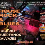 HOUSE ROCK & BLUES/22 AGOSTO/ NUEVOS LOCALES