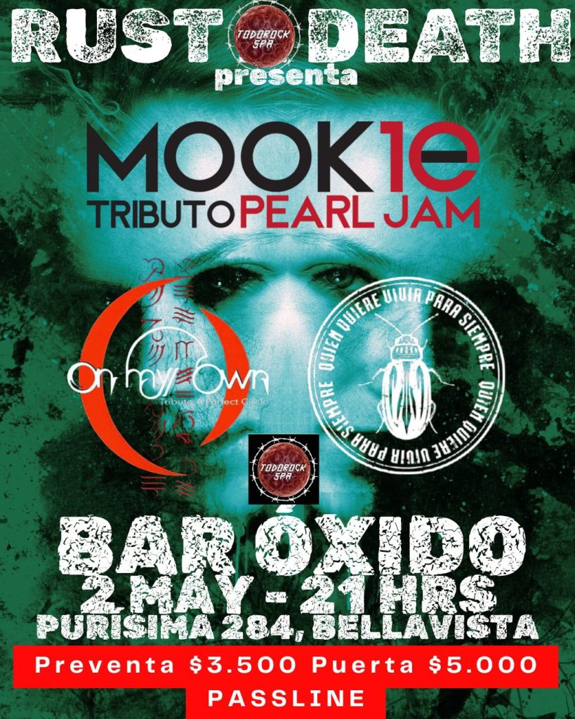 PEARL JAM/PERFECT CIRCLE/QQVS+ INVITADOS 2 MAYO BAR OXIDO